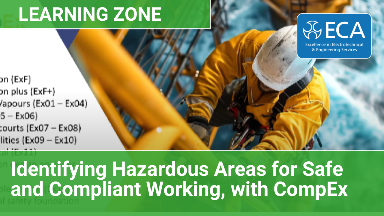  ECA Learning Zone Webinar with CompEx | Hazardous Area Awareness