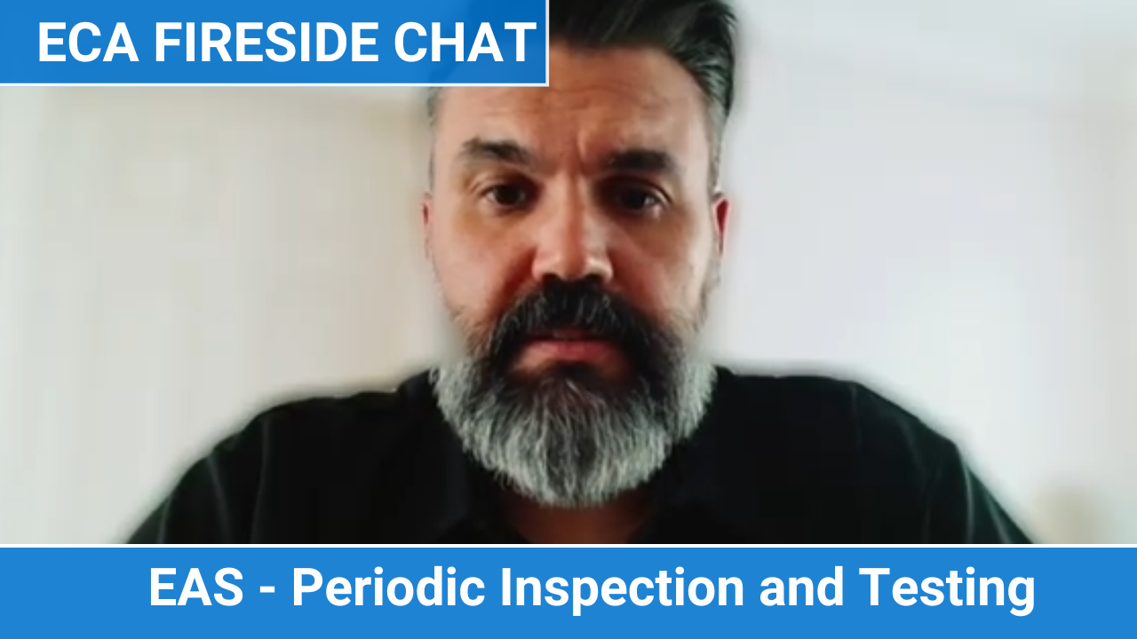 EAS Fireside Chat series - Periodic Inspection and  Testing